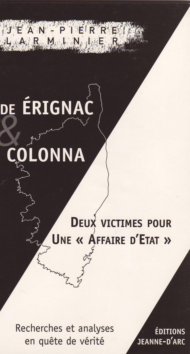 Claude Erignac & Yvan Colonna, deux victimes pour une Affaire d'État