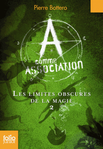 A comme Association. 2, Les Limites obscures de la magie