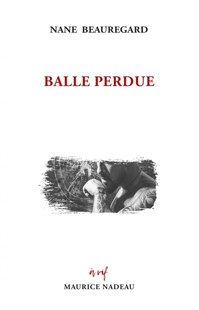 Balle perdue, de Nane Beauregard