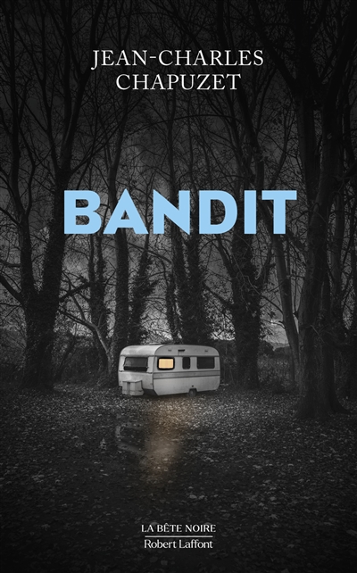 Bandit, de Jean-Charles Chapuzet
