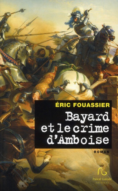 Bayard et le crime d'Amboise