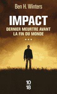 Dernier meurtre avant la fin du monde. 3, Impact