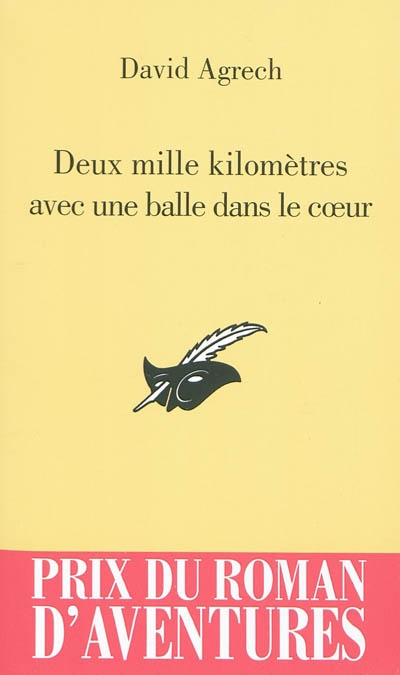 Deux mille kilomtres avec une balle dans le cœur