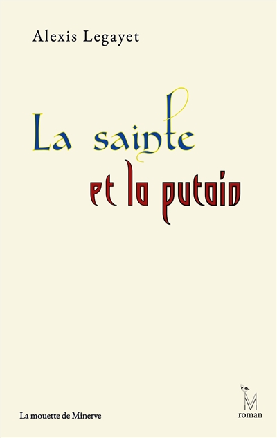 La Sainte et la putain, de Alexis Legayet