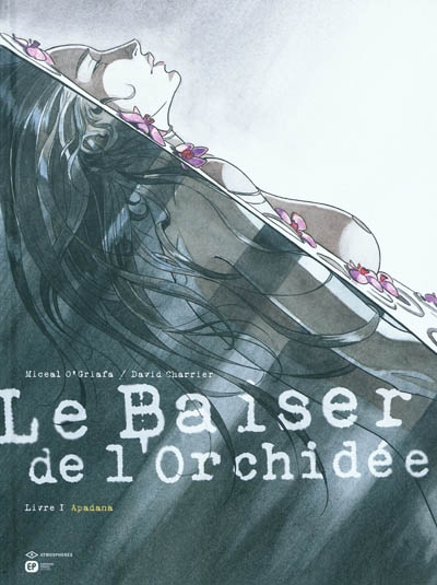 Le Baiser de l'orchide - 1. Apadana