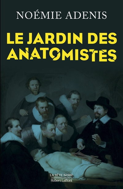 Le Jardin des anatomistes, de Nomie Adenis