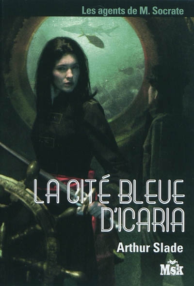 Les Agents de M. Socrate - 2. La Cit bleue d'Icaria