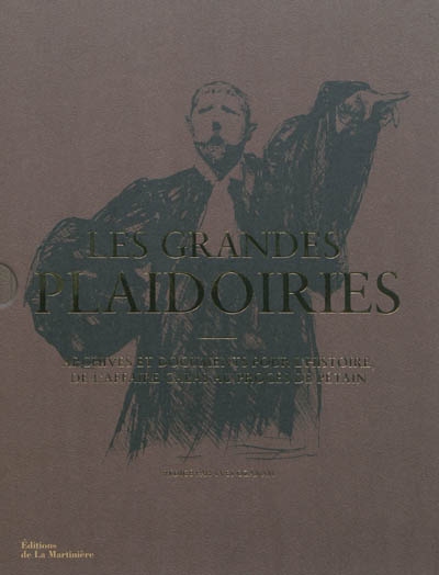 Les Grandes plaidoiries : archives et documents pour l'histoire, de l'affaire Calas au procs Ptain