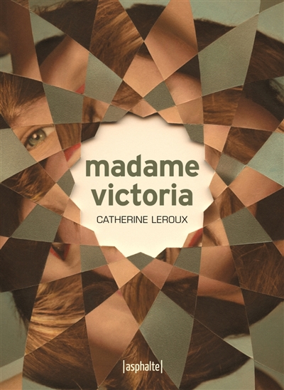Madame Victoria, de Catherine Leroux