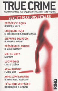 True Crime. 2, Sexe et passions fatales