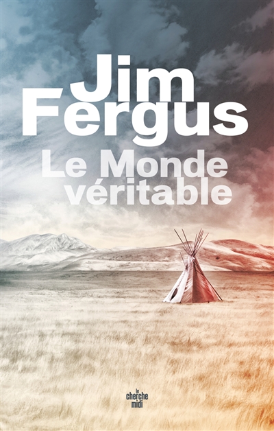 Le Monde vritable, de Jim Fergus