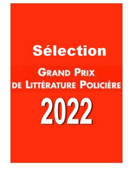 Slection pour le Grand Prix de littrature policire 2022
