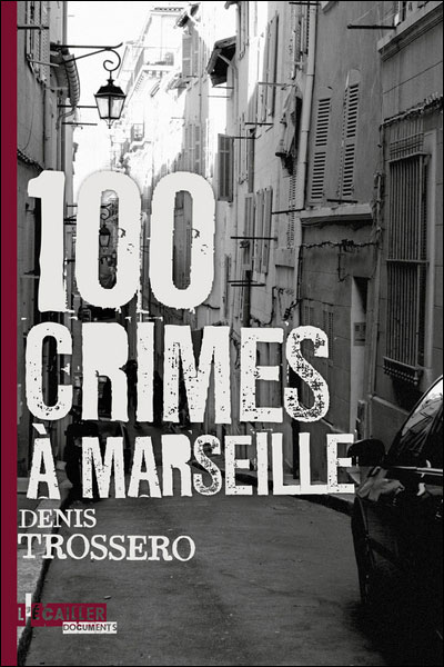 100 crimes  Marseille